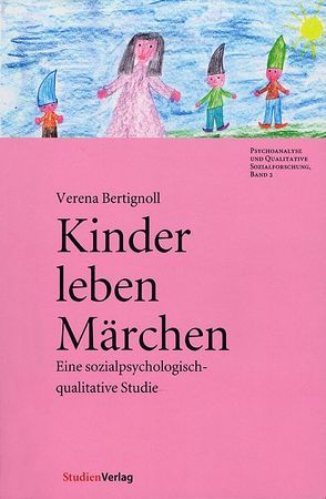 Kinder leben Märchen von Bertignoll,  Verena