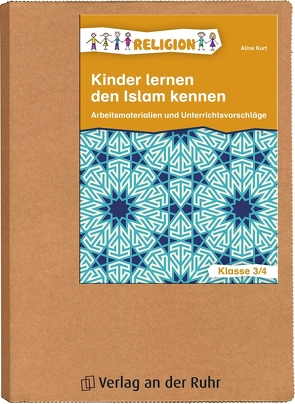 Kinder lernen den Islam kennen – Klasse 3/4 von Kurt,  Aline