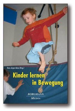 Kinder lernen in Bewegung von Beins,  Hans J