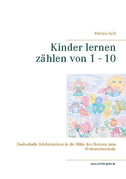 Kinder lernen zählen von 1 – 10 von Geiß,  Patrizia