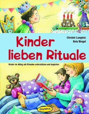 Kinder lieben Rituale von Bingel,  Bela, Langlotz,  Christel, Paulzen,  Vanessa