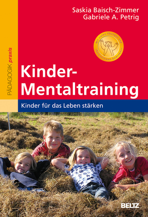 Kinder-Mentaltraining von Baisch-Zimmer,  Saskia, Petrig,  Gabriele A.