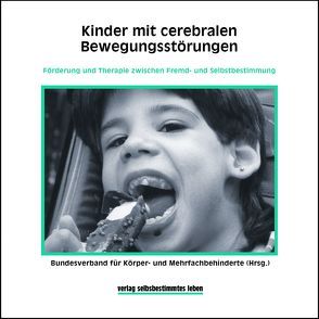 Kinder mit cerebralen Bewegungsstörungen von Biewer,  Gottfried, Haupt,  Ursula, Horstmann,  Tordis, Morales,  Rodolfo C, Wälti,  Susi, Zinke-Wolter,  Petra