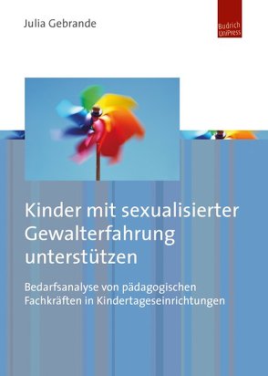 Kinder mit sexualisierter Gewalterfahrung unterstützen von Gebrande,  Julia