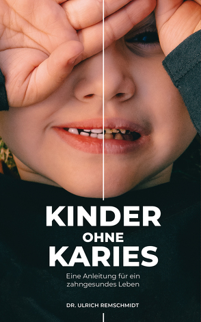 Kinder ohne Karies von Remschmidt,  Ulrich