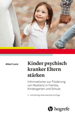 Kinder psychisch kranker Eltern stärken von Lenz,  Albert