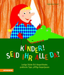 Kinder, seid ihr alle da? von Gasser,  Magdalena, Prossliner,  Marion