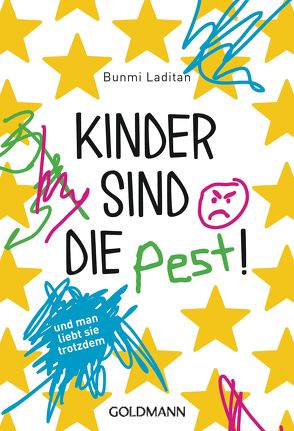 Kinder sind die Pest! von Laditan,  Bunmi, Schneider,  Regina M.