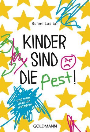 Kinder sind die Pest! von Laditan,  Bunmi, Schneider,  Regina