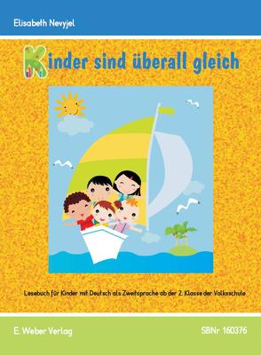 Kinder sind überall gleich – Lesebuch von Nevyjel,  Elisabeth