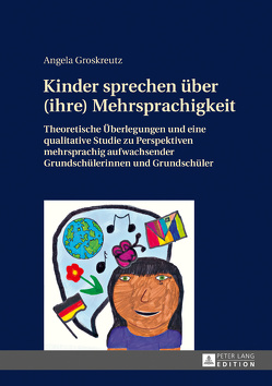 Kinder sprechen über (ihre) Mehrsprachigkeit von Groskreutz,  Angela