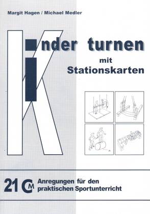 Kinderturnen mit Stationskarten von Hagen,  Margit, Medler,  Michael