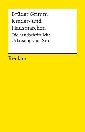 Kinder- und Hausmärchen von Grimm,  Jacob, Grimm,  Wilhelm, Rölleke,  Heinz