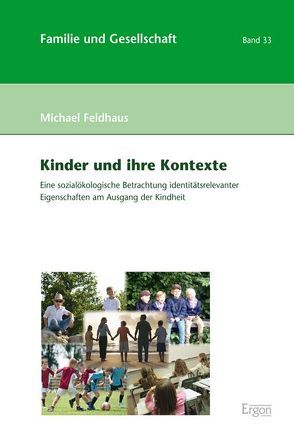 Kinder und ihre Kontexte von Feldhaus,  Michael