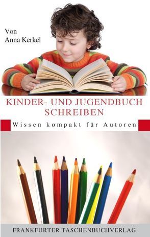 Kinder- und Jugendbuch Schreiben von Kerkel,  Anna