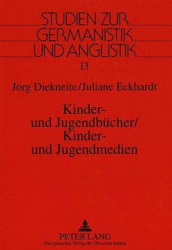 Kinder- und Jugendbücher / Kinder- und Jugendmedien von Diekneite,  Jörg, Eckhardt,  Juliane