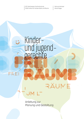 Kinder- und jugendgerechte Freiräume von Kemper,  Raimund, Roggo,  Nicola