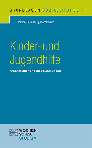 Kinder- und Jugendhilfe von Farrenberg,  Dominik, Schulz,  Marc