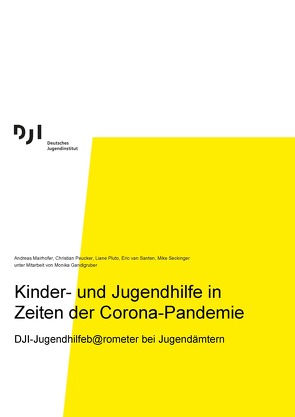 Kinder- und Jugendhilfe in Zeiten der Corona-Pandemie von Gandlgruber,  Monika, Mairhofer,  Andreas, Peucker,  Christian, Pluto,  Liane, Seckinger,  Mike