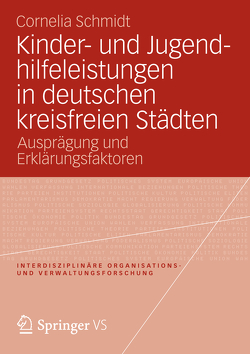 Kinder- und Jugendhilfeleistungen in deutschen kreisfreien Städten von Schmidt,  Cornelia