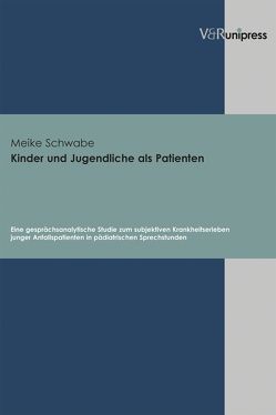 Kinder und Jugendliche als Patienten von Schwabe,  Meike