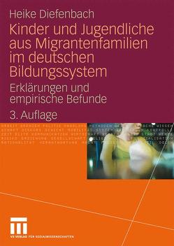 Kinder und Jugendliche aus Migrantenfamilien im deutschen Bildungssystem von Diefenbach,  Heike