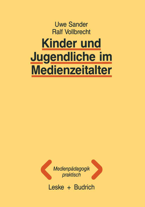 Kinder und Jugendliche im Medienzeitalter von Sander,  Uwe, Vollbrecht,  Ralf