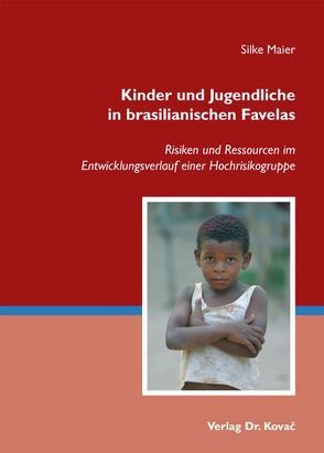 Kinder und Jugendliche in brasilianischen Favelas von Maier,  Silke