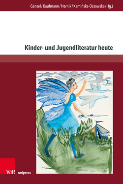 Kinder- und Jugendliteratur heute von Blawid,  Martin, Boyken,  Thomas, Braun,  Anna, Buchweiz,  Rita, Cioroch,  Paulina, Fernández Pérez,  José, Gansel,  Carsten, Hendryk,  Ewa, Hernik,  Monika, Herz,  Cornelius, Josting,  Petra, Kaminska-Ossowska,  Ewelina, Kaufmann,  Anna, Klocke,  Sonja E., König,  Nicola, Kurwinkel,  Tobias, Mikota,  Jana, Pubanz,  Benno, Roeder,  Caroline, Rösler,  Reinhard, Rünker,  Eva, Schlott,  Jutta, Schmerheim,  Philipp, Stichnothe,  Hadassah, Stierstorfer,  Michael, Sumbor,  Joanna, van Laak,  Jeannette, Zöhrer,  Marlene