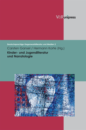 Kinder- und Jugendliteratur und Narratologie von Gansel,  Carsten, Korte,  Hermann