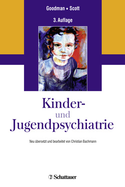 Kinder- und Jugendpsychiatrie von Bachmann,  Christian, Goodman,  Robert, Scott,  Stephen