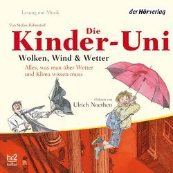 Kinder-Uni. Wolken, Wind und Wetter von Binder,  Wolfgang, Noethen,  Ulrich, Rahmstorf,  Stefan