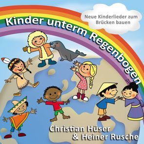 Kinder unterm Regenbogen von Hüser,  Christian, Rusche,  Heiner