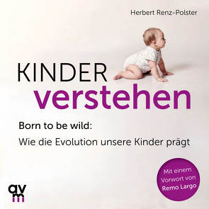 Kinder verstehen von Renz-Polster,  Herbert, Wolter,  Peter