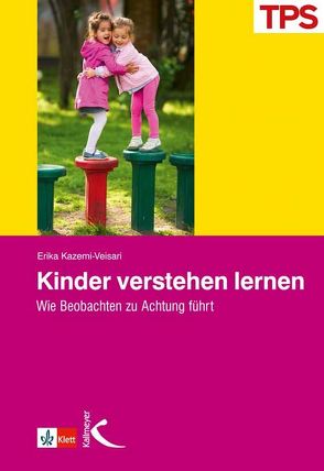 Kinder verstehen lernen von Kazemi-Veisari,  Erika