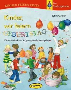 Kinder, wir feiern Geburtstag von Günther,  Sybille, Schlag,  Kirsten