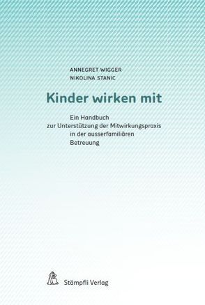 Kinder wirken mit von Stanic,  Nikolina, Wigger,  Annegret