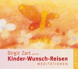 Kinder-Wunsch-Reisen von Zart,  Birgit