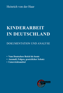 Kinderarbeit in Deutschland von Haar,  Heinrich von der