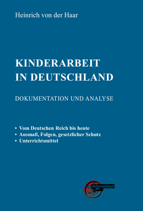 Kinderarbeit in Deutschland von Haar,  Heinrich von der