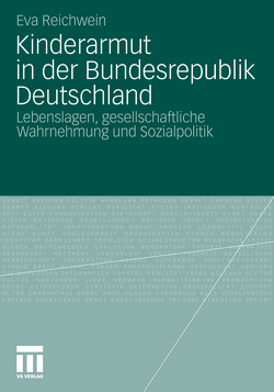 Kinderarmut in der Bundesrepublik Deutschland von Eva,  Reichwein