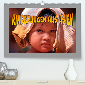 Kinderaugen aus Asien (Premium, hochwertiger DIN A2 Wandkalender 2023, Kunstdruck in Hochglanz) von stegen,  joern