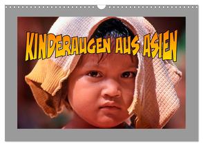 Kinderaugen aus Asien (Wandkalender 2024 DIN A3 quer), CALVENDO Monatskalender von stegen,  joern