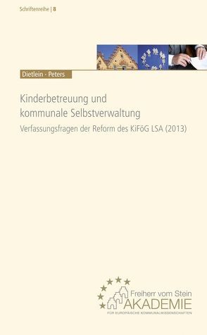 Kinderbetreuung und kommunale Selbstverwaltung von Dietlein,  Johannes, Peters,  Sascha D