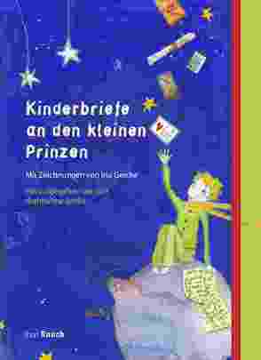 Kinderbriefe an den kleinen Prinzen von Gercke,  Ina