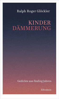 Kinderdämmerung von Glöckler,  Ralph Roger, Limbeck,  Sven, Sheridan,  John, Spiegel,  Geza