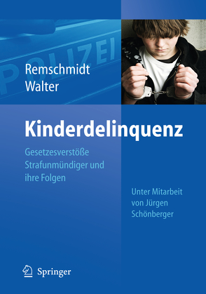 Kinderdelinquenz von Remschmidt,  Helmut, Schönberger,  Jürgen, Walter,  Reinhard