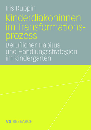 Kinderdiakoninnen im Transformationsprozess von Ruppin,  Iris