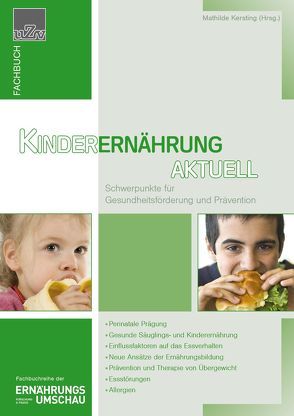 Kinderernährung aktuell von Alexy,  Ute, Bartsch,  Silke, Kersting,  M, Methfessel,  Barbara, Reese,  Imke, Wunderer,  Eva