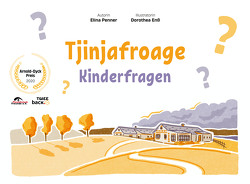 Kinderfragen Tjinjafroage von Enß,  Dorothea, Penner,  Elina